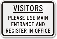 Visitors Use Main Entrance Register office Sign