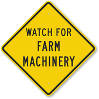 Watch For Farm Machinery Sign