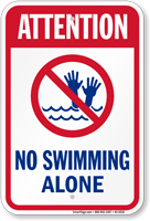 Attention No Swimming Alone Pool Sign