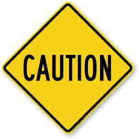 Big Caution Sign