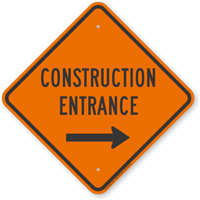 Construction Entrance Right Arrow Sign