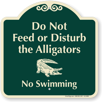 Do Not Feed or Disturb Alligators Signature Sign