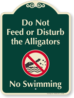 Do Not Feed Alligators, No Swimming Signature Sign