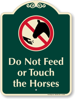 Do Not Feed Or Touch The Horses Signature Sign