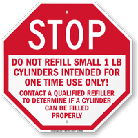 Do Not Refill Small 1 Lb Cylinders Stop Sign
