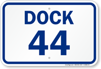Loading Dock Number 44 Sign