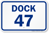 Loading Dock Number 47 Sign