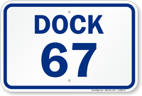 Loading Dock Number 67 Sign