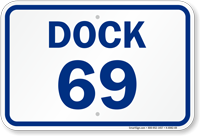 Loading Dock Number 69 Sign
