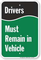 Drivers Must Remain in Vehicle Sign