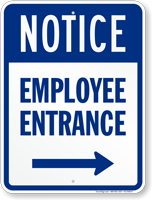 Employee Entrance with Right Arrow Notice Sign