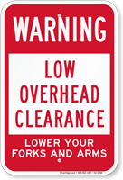 Low Overhead Clearance Lower Forks And Arms Warning Sign