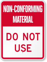 Non Conforming Material Do Not Use Sign