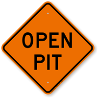 Open Pit Construction Safety Sign