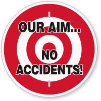Our Aim No Accidents Circular Safety Slogan Sign