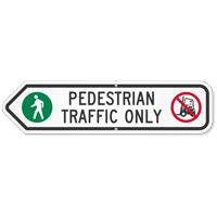 Pedestrian Traffic Only Sign