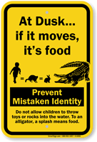 Prevent Mistaken Identity Splash Means Food Alligator Sign