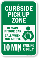 Remain In Car Call When Arrive Curbside Pickup Zone Sign