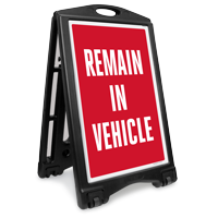 Remain In Vehicle Sidewalk Sign