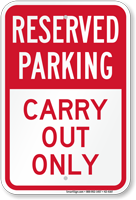 Reserved Parking Carry Out Only Sign