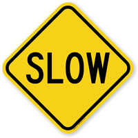 Slow Aluminum Property Sign