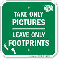 Take Only Pictures Leave Only Footprints Sign