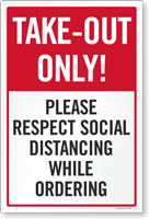 Take Out Only Please Respect Social Distancing Sign