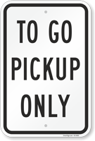 To Go Pickup Only Sign