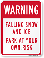 Warning Falling Snow And Ice Sign