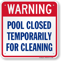 Warning Pool Closed Temporarily For Cleaning Sign
