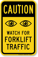 Caution Watch For Forklift Traffic Eyes Symbol Sign
