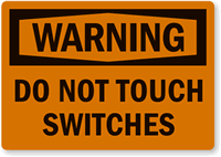 Warning Do Not Touch Switches Label