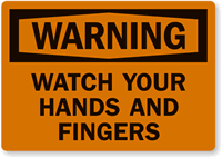 Watch Your Hands And Fingers Warning Label