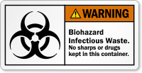 Biohazard Infectious Waste No Sharps/Drugs Warning Label