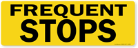 Frequent Stops Sign