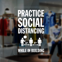 Practice Social Distancing While In Building Decal