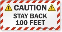 Stay Back 100 Feet Caution Label