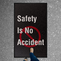 Safety Is No Accident Safety Message Mat