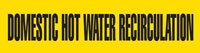 Domestic Hot Water Recirculation (Yellow) Adhesive Pipe Marker