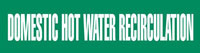 Domestic Hot Water Recirculation (Green) Adhesive Pipe Marker