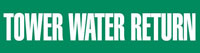 Tower Water Return (Green) Adhesive Pipe Marker