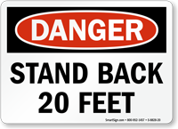 Stand Back 20 Feet OSHA Danger Sign