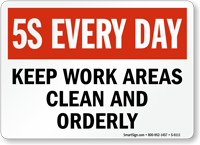 Keep Work Area Clean Orderly 5S Sign