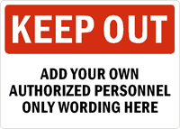 Keep OutADD AUTHORIZED PERSONNEL ONLY WORDING Sign