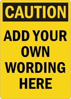 Custom OSHA Caution Sign