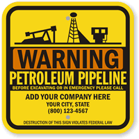 Custom Warning Petroleum Pipeline, Call Before Excavating Sign