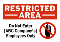 Restricted AreaDo Not Enter [ABC Company's] Sign