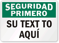 Custom Spanish Safety First Sign
