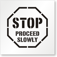 STOP PROCEED SLOWLY Traffic Stencil