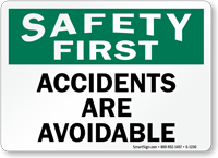 Accidents Are Avoidable Safety First Sign